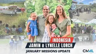 Jamin & Lynelle Lorch | January Missions Update | Indonesia