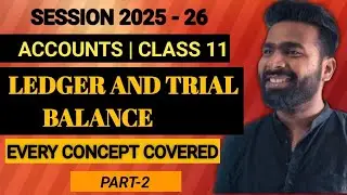 Ledger Posting and Trial Balance | Class 11 Accounts Chapter | Rakesh's Commerce Pro