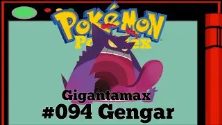Pok&eacute;dex - #094 Gigantamax Gengar