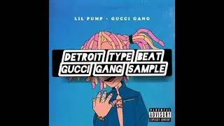 Gucci Gang Sample Detroit Type Beat , For Sale , Lil pump Type beat detroit @SouthSidevil تکست بدین
