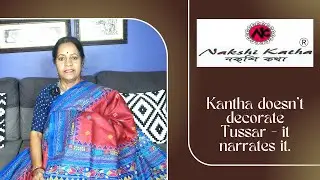 Nakshi Katha® || More Than Design ✨ Kantha Narrates the Soul of Tussar || Epi- 245 || #manufracturer