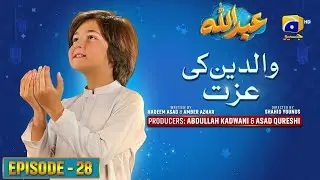 Abdullah Episode 28 | Waldein Ki Izzat - [Eng Sub] Haroon Shahid - Sumbul Iqbal | 19th April 2023