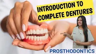 INTRODUCTION TO COMPLETE DENTURES / PROSTHODONTICS BY DR. SURABHI SAHNEY