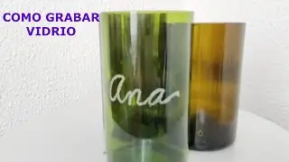 COMO GRABAR O MARCAR VIDRIO