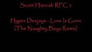 Hyper Deejays - Love Is Gone (The Naughty Boyz Remix)