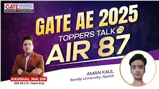 GATE Aerospace Engineering Topper's Talk | All India Rank 87 | GATE Aerospace Academy | Gate AE 2025