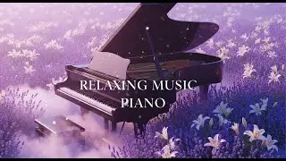 Relaxing Piano Music for Deep Rest 🎹 Soft Piano Sounds for Sleep and Relax