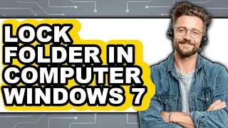 How to Lock Folder in Computer Windows 7 (updated)