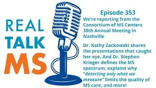 Episode 353: From the CMSC Annual Meeting with Dr. Kathy Zackowski and Dr. Stephen Krieger