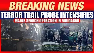 Delhi Blast Probe: Woman Linked to Jaish Women&rsquo;s Wing Arrested | Faridabad Module Exposed