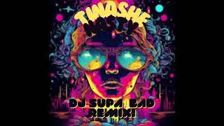 Tinashe Nasty Dj Supa Bad Remix!!!