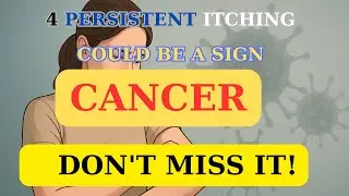 4 Types of Persistent Itching That Could Signal Cancer &ndash; Don&rsquo;t Ignore!