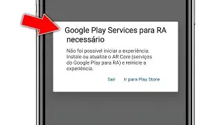 Google Play Services para RA necess&aacute;rio || Corrigir Google Play Services para RA necess&aacute;rio || 2025