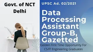 Data Processing Assistant  Vacancy  Recruitment GNCT Delhi Govt- UPSC