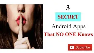 Top 3 SECRET Apps for Android 2018