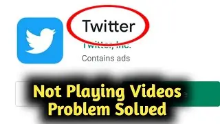 Fix Twitter Not Playing Videos Problem Solved