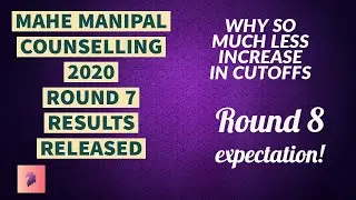 MIT Manipal counselling 2020  | MIT Manipal cutoff Round 7 analysis | Round 8 ??? | Must watch