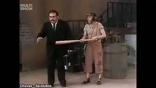 Chaves parte 02 nada como ser um expert no Assunto 