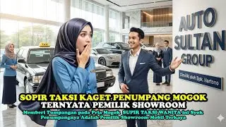 SOPIR TAKSI WANITA TERKEJUT! PENUMPANG MOBIL MOGOK INI TERNYATA MILIARDER PEMILIK SHOWROOM TERKAYA!!