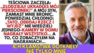 — Złodziej! — krzyczała teściowa, a syn WYRZUCIŁ mnie z domu, nie wiedząc o kamerach
