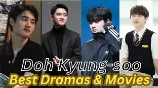 Doh Kyung-soo Best Dramas & Movies | Must-Watch K-Dramas & Films of EXO&rsquo;s D.O.