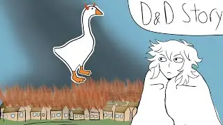 D&D Storytime: How a goose made us burn down an entire village.