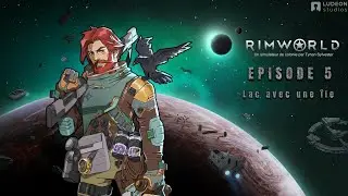 Let’s Play RimWorld FR #5   Un lac et son île