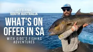 Let's Fish South Australia With Gido's Fishing Adventures