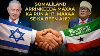 Somaliland Arrinkeeda Maxaa Ka Run Ah?, Maxaa Se Ka Been Ah!?