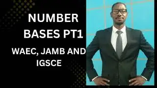 Number Bases Explained: How to Pass WAEC & JAMB Mathematics (Full Tutorial)