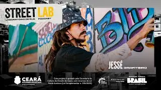 STREETLAB Ep 05 Jessé Martins (LÁBORATORIO DE RUA)