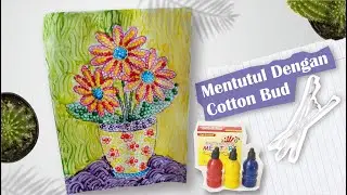 Mentutul dengan Cutton bud // Mewarnai dengan pasta dan cutton bud // teknik mentutul