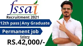 FSSAI Recruitment 2021 🔥🔥 | Salary ₹42,000 | Permanent Job | 12th pass|Any Graduate | Latest Jobs