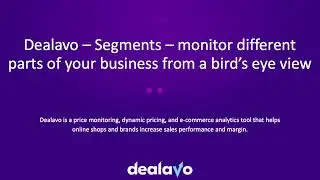 Dealavo - Price Monitoring tool - Monitor different parts of your business from a bird's eye view