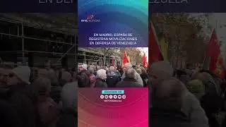 En Madrid, Espa&ntilde;a se registran movilizaciones  en defensa de Venezuela| RTVC Noticias
