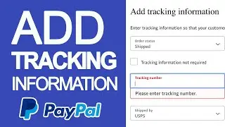 How ADD Tracking Information to your PayPal PAYMENTS & TRANSACTIONS