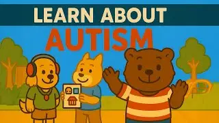 What Is Autism? A Gentle Social Story for Kids | Kodi the Bear