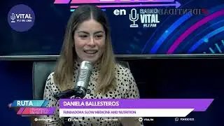 Ruta de &eacute;xito, Entrevista a Daniela Ballesteros, Fundadora Slow medicine and nutrition