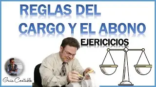 REGLAS DEL CARGO Y EL ABONO -  EJERCICIOS