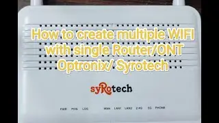 #BSNL_WIFi How to create multiple WIFI with single Router/ONT#Syrotech optronix Router speed contro