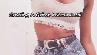 Creating a Grime Instrumental