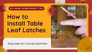 🔨 🧰  How to Install Table Leaf Latches 🔧 Antique Oak Dining Table