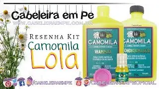 Kit Óleo, Condicionador e Shampoo de Camomila da Lola - Resenha