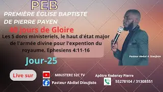 40 JOUR DE GLOIRE . JOUR-25 / 12DEC 2025 AVEC PASTEUR Abdiel Dieujuste.