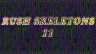 (HALLOWEEN SPECIAL (this is a bit late)) RUSH SKELETONS 11