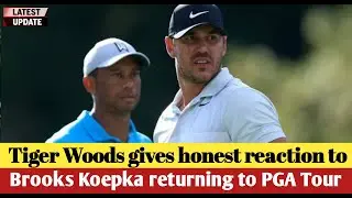 Tiger Woods gives honest reaction to Brooks Koepka returning to PGA Tour
