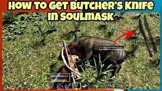 How to Easily Get Butcher’s Knife in Soulmask