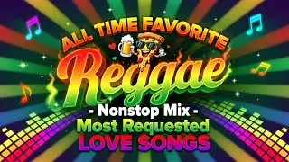 TOP REGGAE CLASSIC LOVE SONGS MIX 💕 NEW NONSTOP REGGAE LOVE SONGS 🔥 REGGAE MIX 80s 90s LOVE SONG