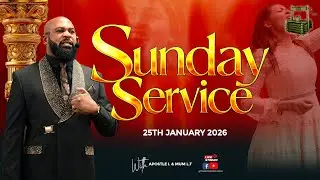SUNDAY SERVICE - 25TH JANUARY 2026 | APOSTLE I. PREACHING |  SYSTEMS OF HEAVEN