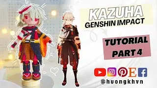 #52 | Kazuha Genshin Impact Crochet Tutorial | DIY Amigurumi Doll tutorial | PART 4